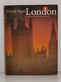 《图说伦敦城市史及指南》    London An Illustrated Companion Guide by David Piper（英国史之城市）英文原版书