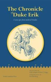 预订 The Chronicle of Duke Erik : A Verse Epic from Medieval Sweden埃里克公爵：中世纪瑞典史诗，英文原版