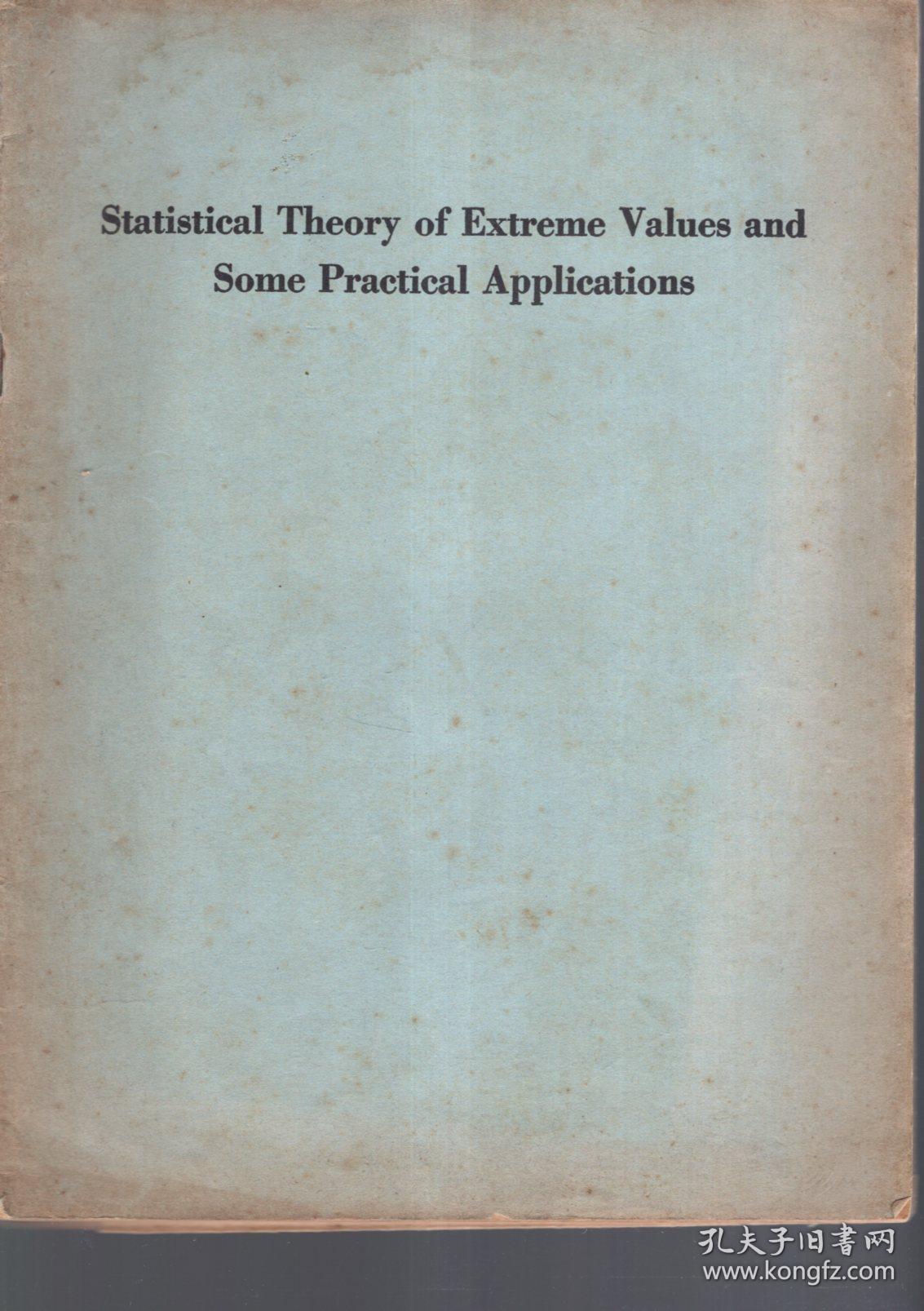 Statistical Theory of Extreme Values and Some Practical Applications