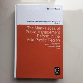 The Many Faces Of Public Management Reform in the Asia-Pacific Region 亚太地区公共管理改革的许多面孔
