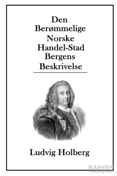 预订 Den Berømmelige Norske Handel-Stad Bergens Beskrivelse路德维希·冯·霍尔博格作品，丹麦语原版