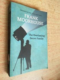 FRANK MOORHOUSE:the everlasting secret family