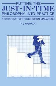 Putting the Just-In-Time Philosophy into Practice: A Strategy for Production Managers