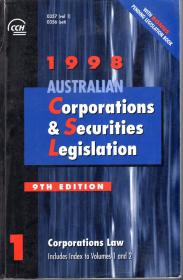 1998 AUSTRALIAN Corporations & Securities Legislation.1 Corporation Law Includes Index to Volumes 1 and 2、Pending Legislation.Company Law Review Bill 1997/Managed Investments Bill 1997.9TH EDITION.