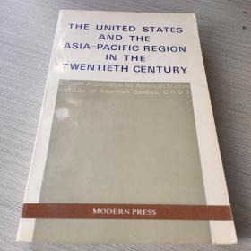 THE UNITED STATES AND THE ASIA-PACIFIC REGION INTHE TWENTIETH CENTURY