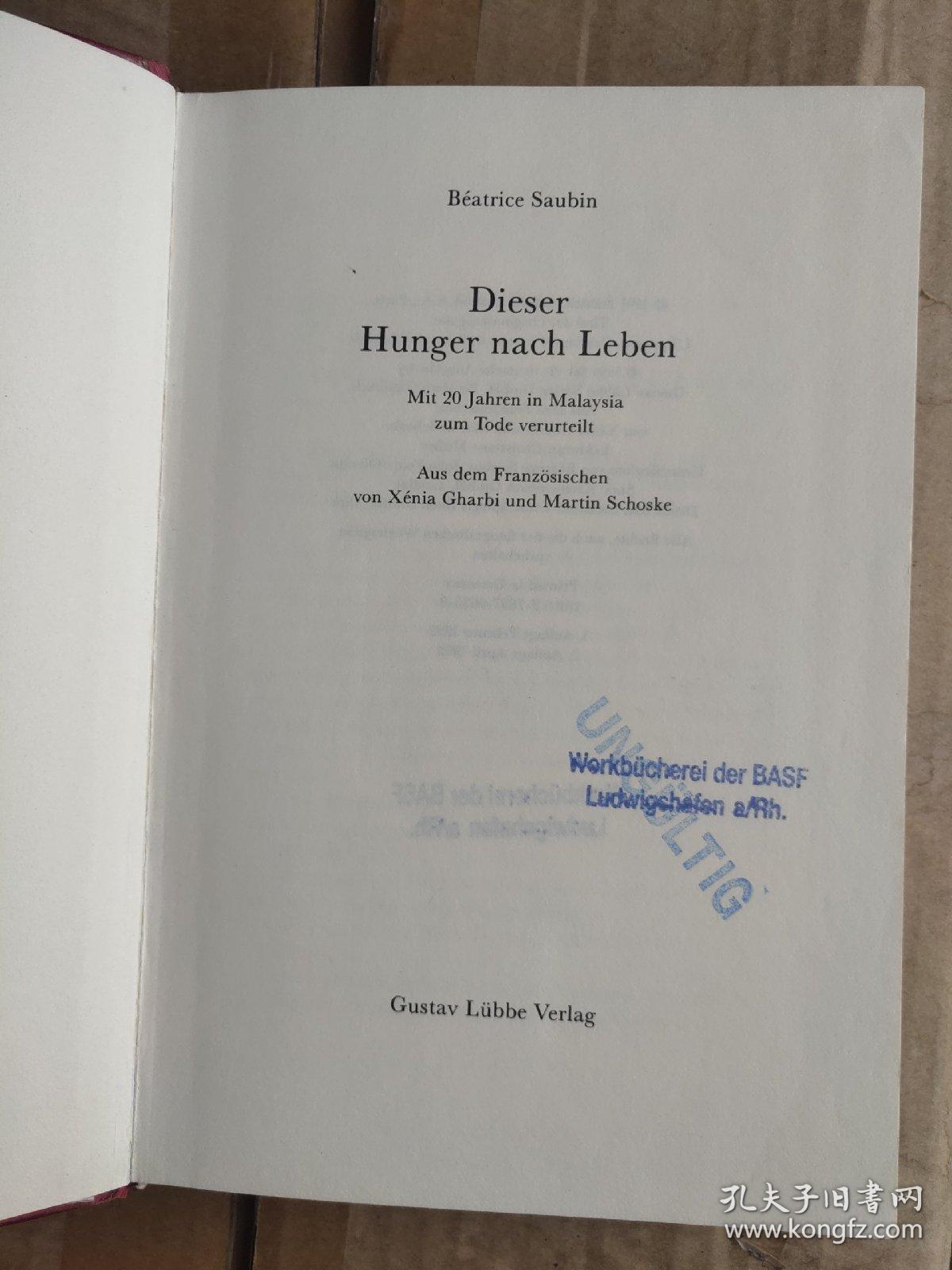 Dieser Hunger nach Leben:Mit 20 Hahren in Malaysia zum Tode verurteilt 德文原版 <对生命的渴望-20岁时在马来西亚被判处死刑> 精装20开 布面精装+书衣 近新