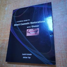 A CLINICAL GUIDE TO  Direct Cosmetic Restorations  Giomer  WITH