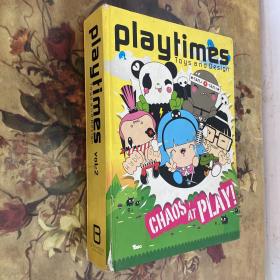 PLAY TIMES TOYS AND DESIGN CHAOS AT PLAY VOL：2