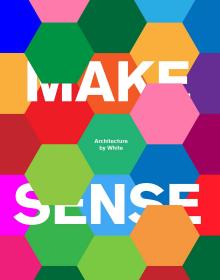 Make Sense: Architecture by White White Arkitekter Laurence Kig怀特建筑（瑞典怀特建筑事务所） 进口艺术