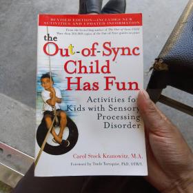 The Out-of-Sync Child Has Fun, Revised Edition：Activities for Kids with Sensory Processing Disorder