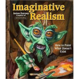 Imaginative Realism：How to Paint What Doesn't Exist