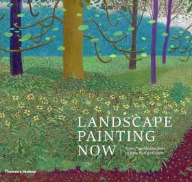 Landscape Painting Now 进口艺术 现在的山水画：从流行抽象到新浪漫主义 自然绘画画集画册