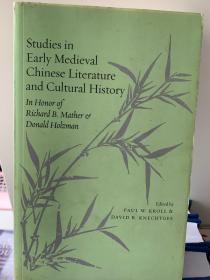 Studies in Early Medieval Chinese Literature and Cultural History: In Honor of Richard B. Mather and Donald Holzman 孔网独家