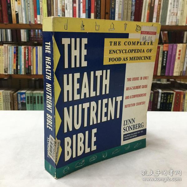 the Health Nutrient Bible: The Complete Encyclopedia of Food as Medicine， December 13, 1995 by Lynn Sonberg  (Author)