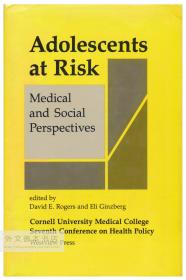 Adolescents At Risk: Medical And Social Perspectives 英文原版-《青少年处于危险之中：医学和社会观点》