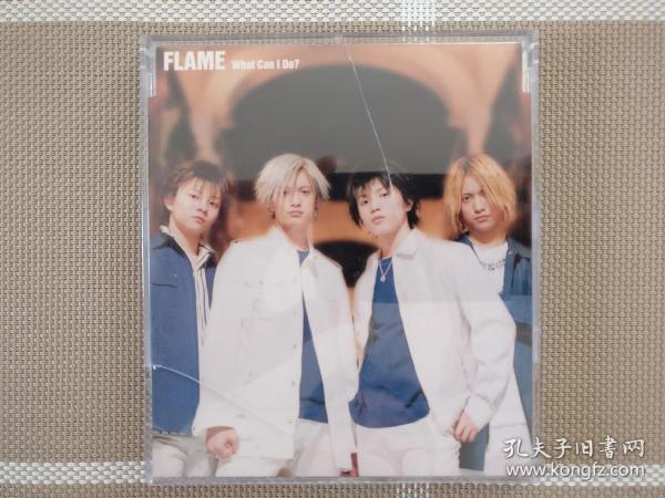 CD：FLAME-WHAT CAN I DO?