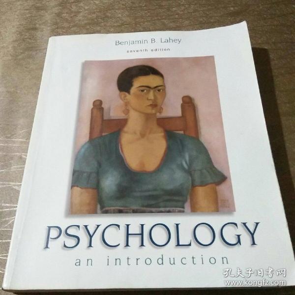 PSYCHOLOGY AN INTRODUCTION,SEVENTH EDITION (大16开，心理学的介绍,第七版）