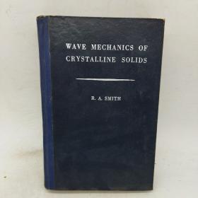 WAVE MECHANICS OF CRYSTALLINE SOLIDS结晶固体波力学 英文版