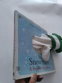 The Snowman: A Puppet Play Book  Board book 雪人：木偶书 英文原版