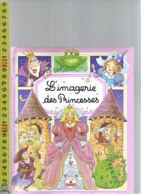 【精装版礼品书】[绘本读本] 原版法语彩色漫画故事书 L'imagerie des Princesses【店里有许多外国原版绘本读物欢迎选购】