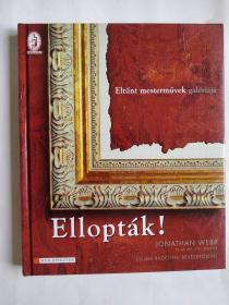 Ellopták! (ELLOPTK!)-JONATHAN WEBB JULIAN RADCLIFFE  Eltűnt mesterművek galériája