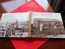 Frontier Family Life(A PHOTOGRAPHIC CHRONICLE OF THE OLD WEST)英文摄影画册