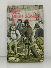 《殖民地时代澳大利亚民谣民歌集》    Old Bush Songs: and Rhymes of Colonial Times Enlarged and Revised from the Collection of A.B. Paterson by A.B. Paterson（澳大利亚文学之民间文学）英文原版书