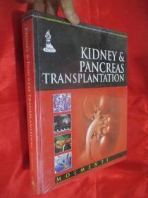 Kidney & Pancreas Transplantation（大16开，精装，未开封）