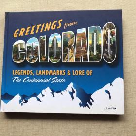 Greetings From Colorado: Legends, Landmarks & Lore of the Centennial State（见图）16开精装