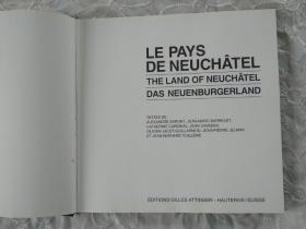 外文版《LE  PAYS  DE NEUCATEL   THE LAND OF NEUCATEL~DAS  NAS  NEUENBURGERLAND》英语/法语/德语 对照本 精装