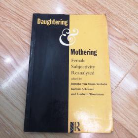 DAUGHTERING AND MOTHERING