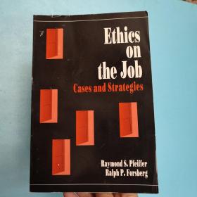 Ethics on the job Cases and Strategies(英文原版）