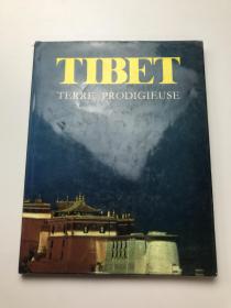 TIBET TERRE PRODIGIEUSE 西藏——神奇的地方
