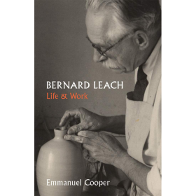 Bernard Leach Life And Work 伯纳德 利奇 生活与工作 英文原版  陶艺艺术画册