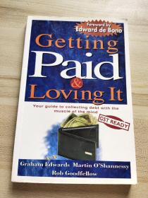 Getting Paid & Loving It: Your Guide to Collecting Debt with the Muscle of the Mind