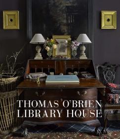 Thomas O‘Brien：Library House图书馆之家 室内设计作品集英文原版书籍