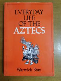 英文原版：Everyday Life of THE AZTECS