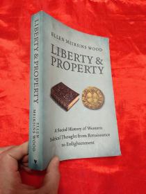 Liberty and Property: A Social History  （小16开）【详见图】