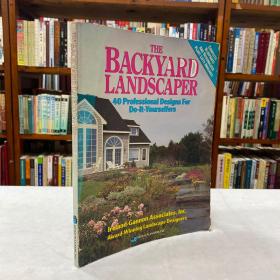 The Backyard Landscaper: 40 Professional Designs for Do-It-Yourselfers   ， February 1, 1992 by Ireland-Gannon Association
