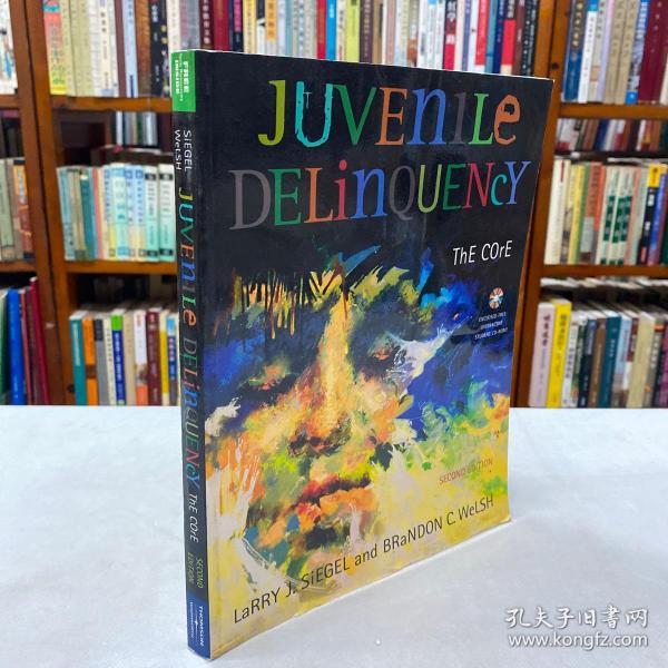 Juvenile Delinquency: The Core (with CD-ROM and InfoTrac) 2nd Edition by Larry J. Siegel , Brandon C. Welsh