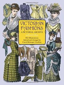 Victorian Fashions 维多利亚时代时装图鉴:绘画典藏,965幅插图 英文原版