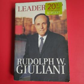 LEADERSHIP《领导力》，鲁道夫.朱利安尼，Rudolph W. Giuliani，16开，平装，407页，Hyperion出版，亥伯龙出版