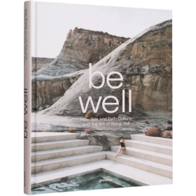 Be Well New Spa 室内设计 健康新水疗和洗浴文化与健康艺术 英文原版