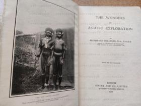 The Wonders of Asiatic Exploration 亚洲探索的奇迹 1911年出版 相当篇幅讲到满洲 拉萨 西藏 新几内亚 猎头族