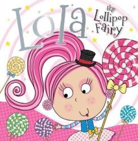 仙女绘本故事书 Lola the Lollipop Fairy 平装大开本