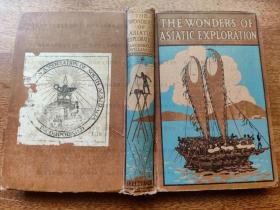 The Wonders of Asiatic Exploration 亚洲探索的奇迹 1911年出版 相当篇幅讲到满洲 拉萨 西藏 新几内亚 猎头族