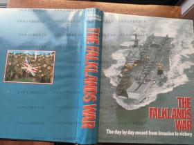 The Falklands War: A Day-by-day Account from Invasion to Victory 福克兰群岛战争：从入侵到胜利的每日报道