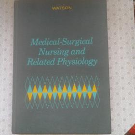 Medical-Surgical Nursing and Related Physiology  Watson  英语原版精装