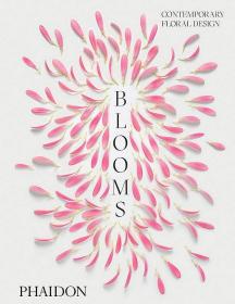 Blooms: Contemporary Floral Design花朵：当代花卉设计 英文原版