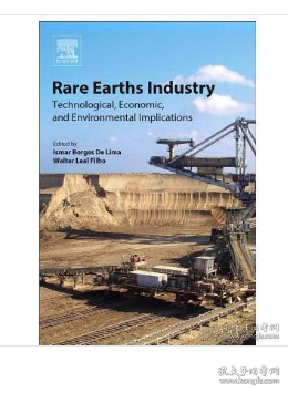 Rare Earths Industry: Technological, Economic, and Environmental Implications稀土工业：技术、经济和环境影响1E10a